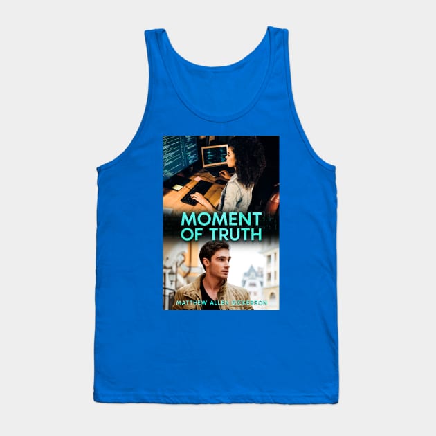 Moment of Truth Tank Top by Tagonist Knights Publishing